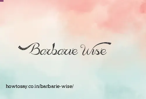 Barbarie Wise