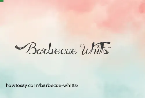 Barbecue Whitts