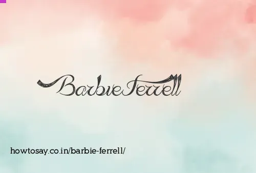 Barbie Ferrell