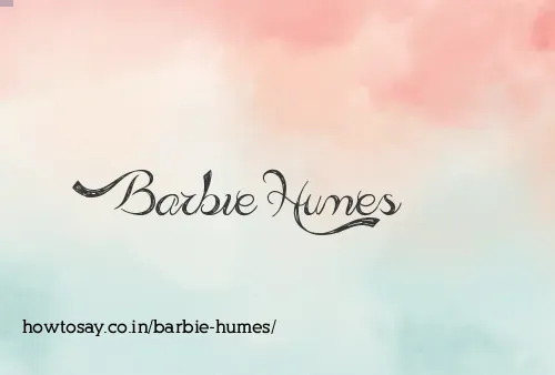 Barbie Humes