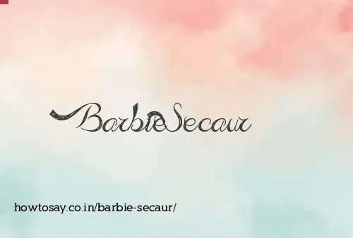 Barbie Secaur