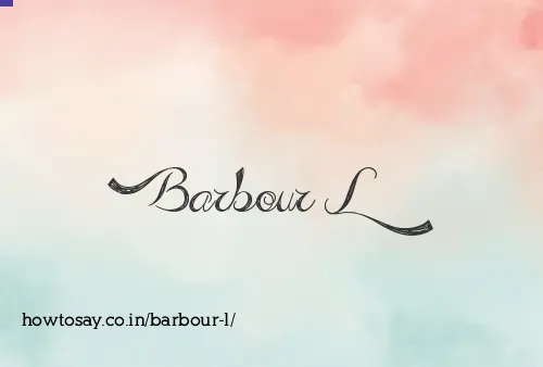 Barbour L