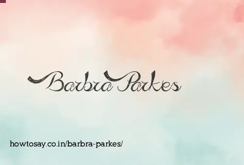 Barbra Parkes