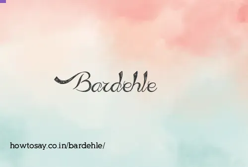 Bardehle
