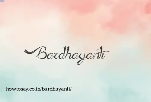 Bardhayanti