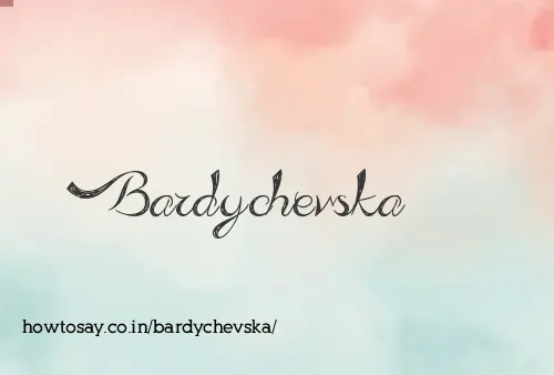 Bardychevska