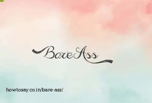 Bare Ass