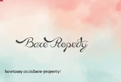 Bare Property