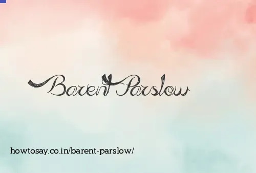 Barent Parslow