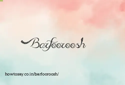 Barfooroosh