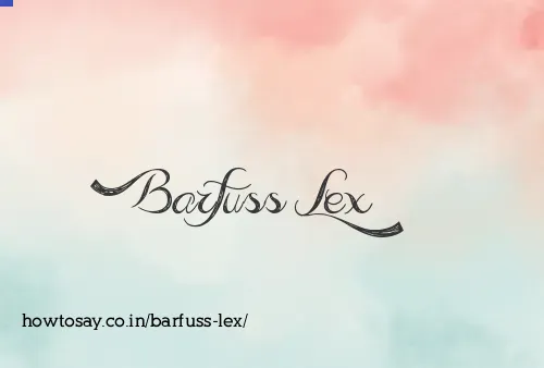 Barfuss Lex