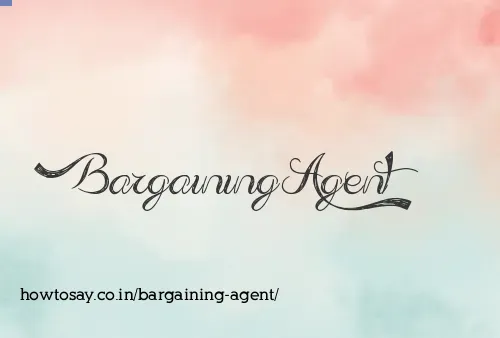 Bargaining Agent