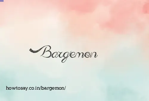 Bargemon
