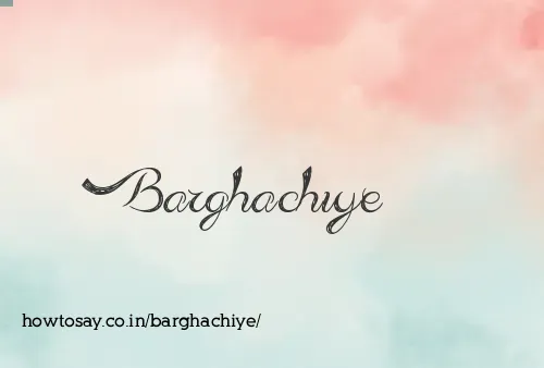 Barghachiye