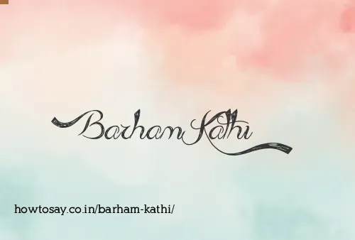 Barham Kathi