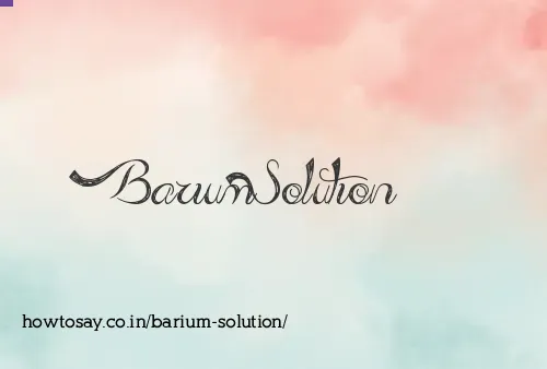 Barium Solution