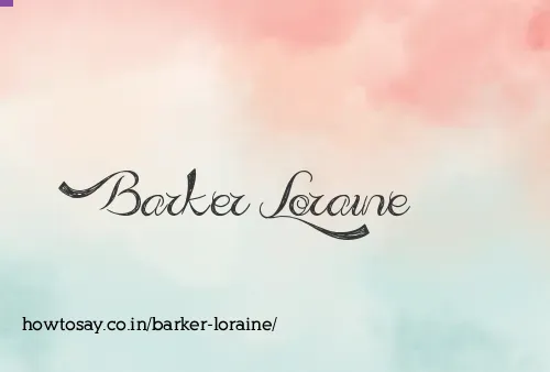 Barker Loraine