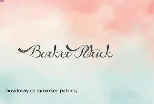 Barker Patrick