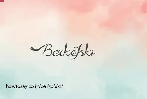 Barkofski