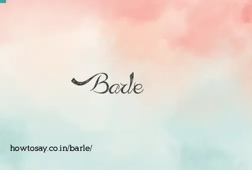 Barle