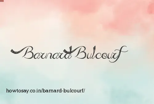 Barnard Bulcourf