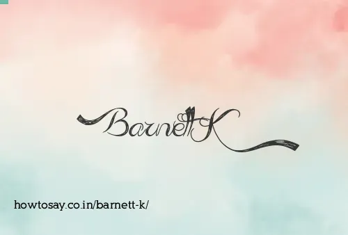 Barnett K