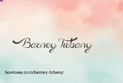 Barney Tirbany