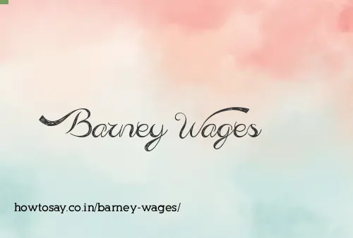 Barney Wages