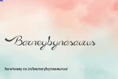 Barneybynasaurus