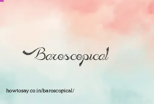Baroscopical