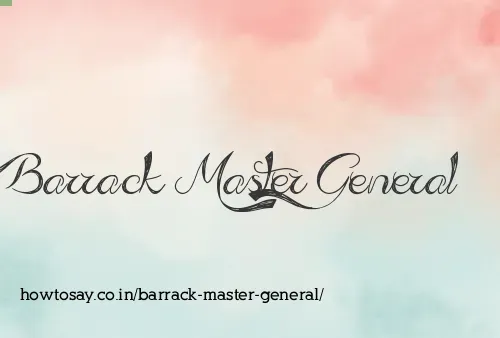 Barrack Master General