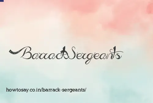 Barrack Sergeants