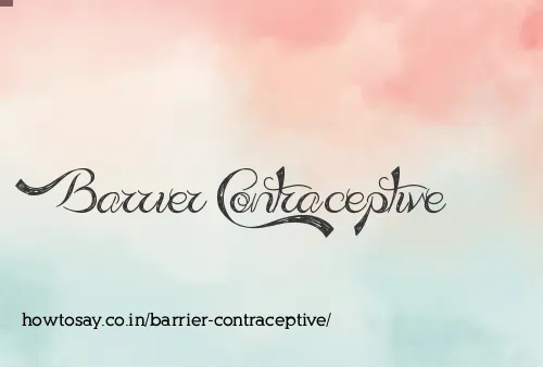 Barrier Contraceptive