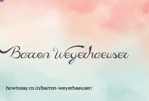 Barron Weyerhaeuser