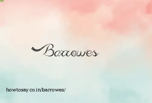 Barrowes