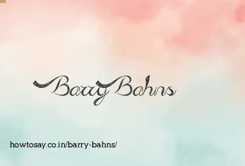 Barry Bahns
