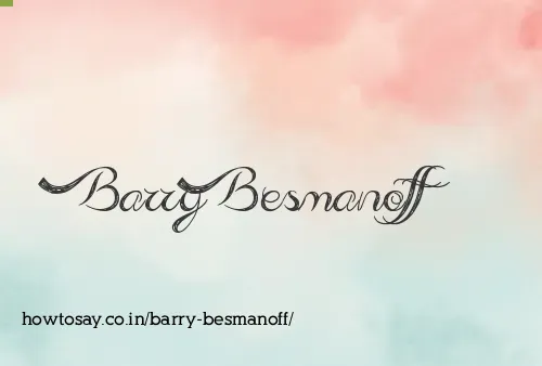 Barry Besmanoff