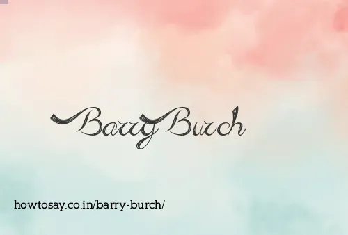 Barry Burch