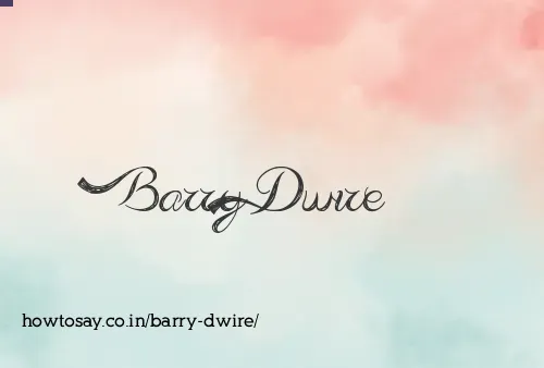 Barry Dwire