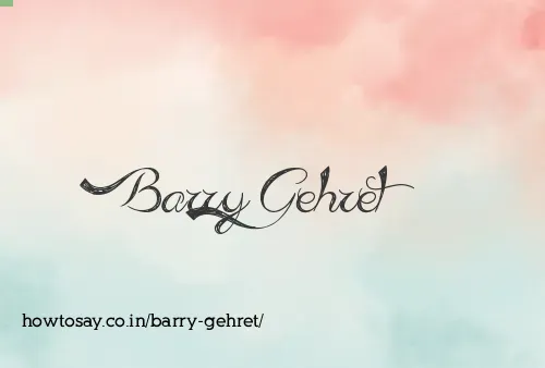 Barry Gehret