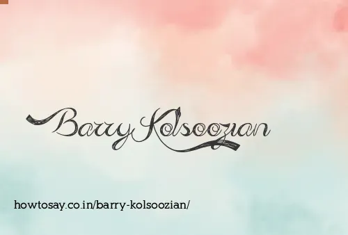 Barry Kolsoozian