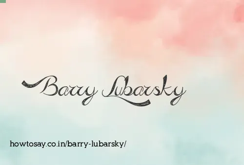 Barry Lubarsky