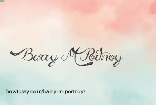 Barry M Portnoy