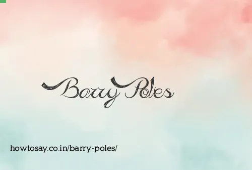 Barry Poles
