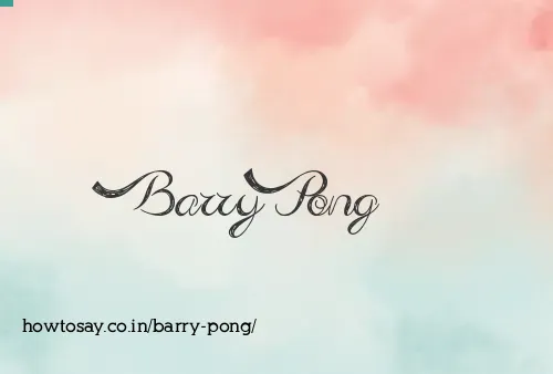 Barry Pong
