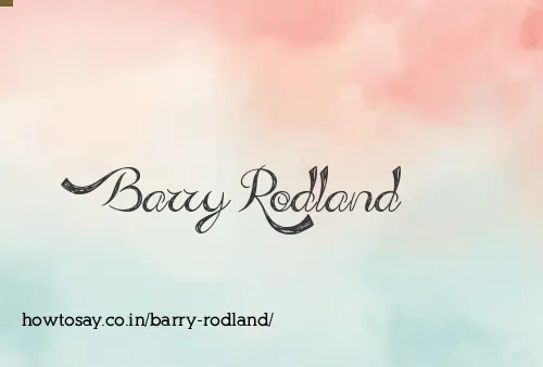 Barry Rodland