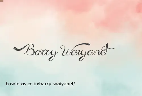 Barry Waiyanet