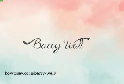 Barry Wall
