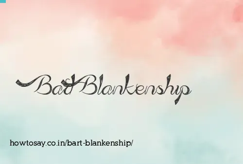 Bart Blankenship