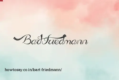 Bart Friedmann